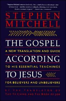 Book The Gospel According to Jesus: A New Translation and Guide to His Essential Teachings for Believers and Unbelievers free