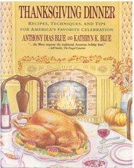 Book Thanksgiving Dinner: Recipes, Techniques, and Tips for America's Favorite Celebration free