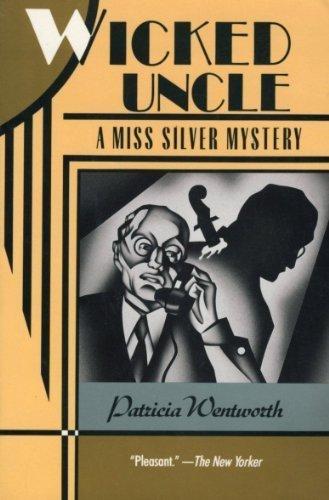 Book Wicked Uncle: A Miss Silver Mystery free