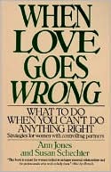 Book When Love Goes Wrong: What to Do When You Can't Do Anything Right free