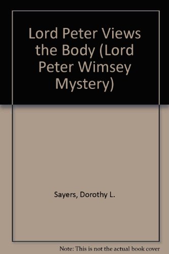 Book Lord Peter Views the Body (A Lord Peter Wimsey Mystery) free