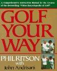 Book Golf Your Way: An Encyclopedia Of Instruction free