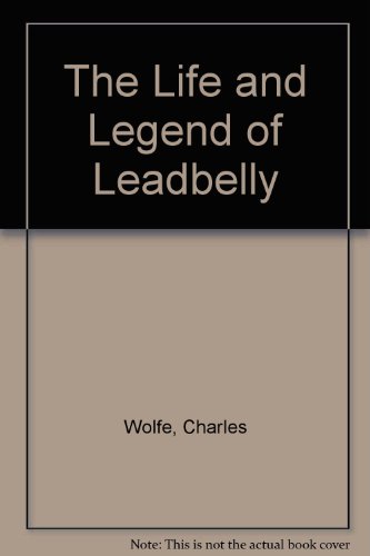 Book The Life and Legend of Leadbelly free