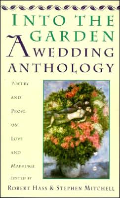 Book Into The Garden: A Wedding Anthology: Poetry and Prose on Love and Marriage free