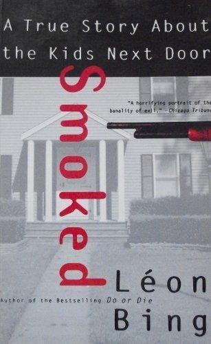 Book Smoked: A True Story About the Kids Next Door free
