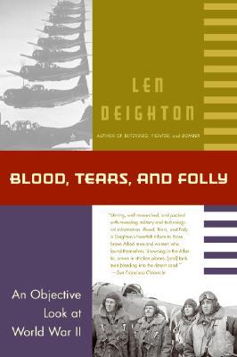 Book Blood, Tears, and Folly: An Objective Look at World War ll free