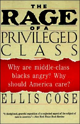 Book The Rage of a Privileged Class: Why Are Middle-Class Blacks Angry? Why Should America Care? free