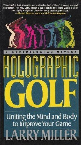 Book Holographic Golf: Uniting the Mind and Body to Improve Your Game free
