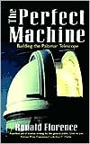 Book The Perfect Machine: Building the Palomar Telescope free