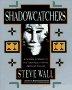 Book Shadowcatchers: A Journey in Search of the Teachings of Native American Healers free