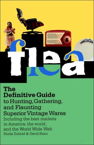 Book Flea: The Definitive Guide to Hunting, Gathering, and Flaunting Superior Vintage Wares free