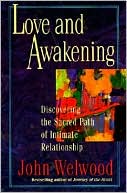 Book Love and Awakening: Discovering the Sacred Path of Intimate Relationship free