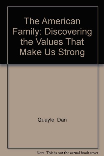 Book The American Family: Discovering the Values That Make Us Strong free