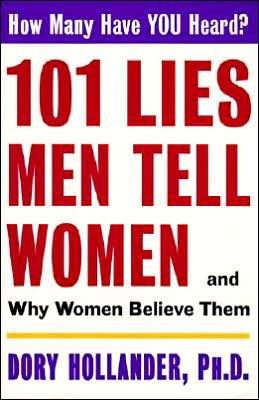 Book 101 Lies Men Tell Women -- And Why Women Believe Them free