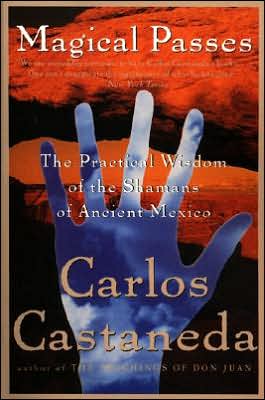Book Magical Passes: The Practical Wisdom of the Shamans of Ancient Mexico free