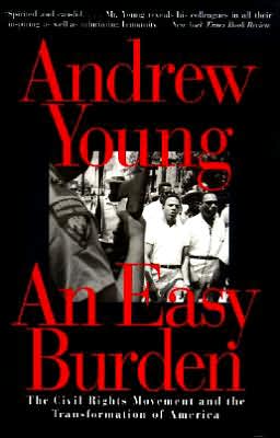 Book An Easy Burden: The Civil Rights Movement and the Transformation of America free