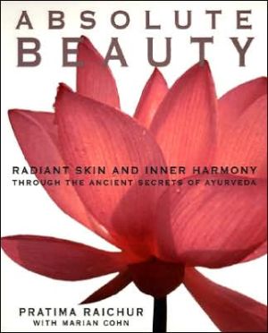 Book Absolute Beauty: Radiant Skin and Inner Harmony Through the Ancient Secrets of Ayurveda free