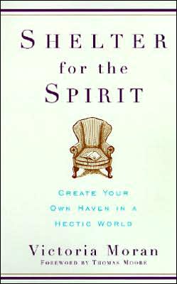 Book Shelter for the Spirit: Create Your Own Haven in a Hectic World free