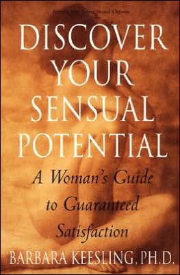 Book Discover Your Sensual Potential: A Woman's Guide to Guaranteed Satisfaction free