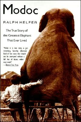 Book Modoc: The True Story of the Greatest Elephant That Ever Lived free