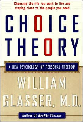 Book Choice Theory: A New Psychology Of Personal Freedom free