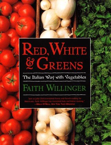 Book Red, White, and Greens: The Italian Way with Vegetables free