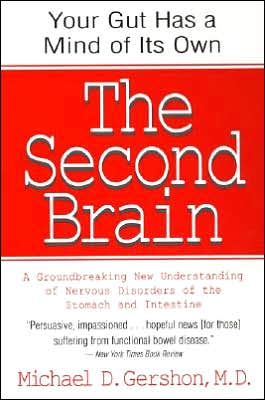 Book The Second Brain: A Groundbreaking New Understanding Of Nervous Disorders Of The Stomach And Intestine free