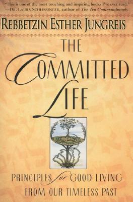 Book The Committed Life: Principles for Good Living from Our Timeless Past free