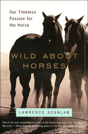 Book Wild About Horses: Our Timeless Passion for the Horse free Book Wild About Horses: Our Timeless Passion for the Horse free
