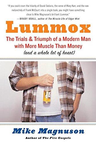 Book Lummox: The Trials and Triumph of a Modern Man with More Muscle Than Money (and a Whole Lot of Heart) free