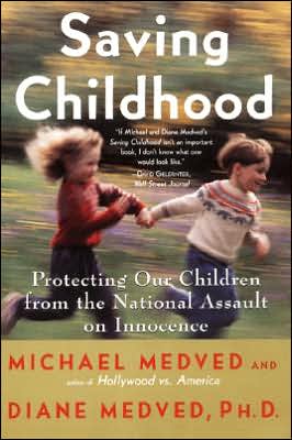 Book Saving Childhood: Protecting Our Children from the National Assault on Innocence free