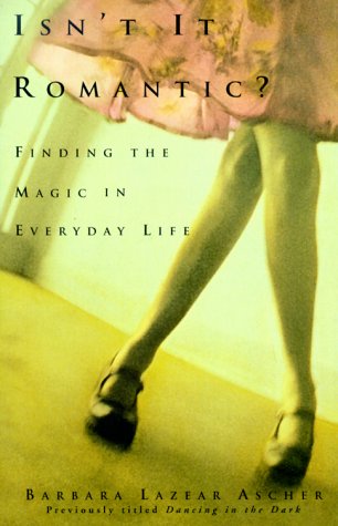 Book Isn't It Romantic?: Finding The Magic In Everyday Life free