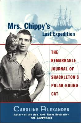 Book Mrs. Chippy's Last Expedition: The Remarkable Journal of Shackleton's Polar-Bound Cat free