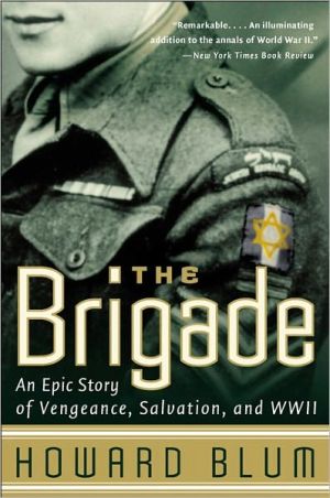 Book The Brigade: An Epic Story of Vengeance, Salvation, and WWII free