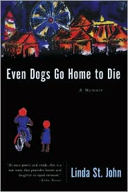 Book Even Dogs Go Home to Die: A Memoir (Illinois) free