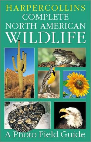 Book HarperCollins Complete North American Wildlife: A Photo Field Guide free