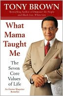 Book What Mama Taught Me: The Seven Core Values of Life free