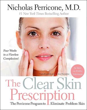 Book The Clear Skin Prescription: The Perricone Program to Eliminate Problem Skin free