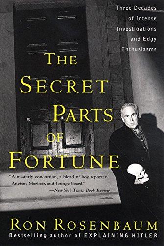 Book The Secret Parts of Fortune: Three Decades of Intense Investigations and Edgy Enthusiasms free