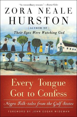 Book Every Tongue Got to Confess: Negro Folk-tales from the Gulf States free