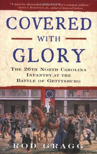 Book Covered with Glory: The 26th North Carolina Infantry at the Battle of Gettysburg free