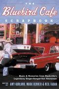 Book The Bluebird Cafe Scrapbook: Music and Memories from Nashville's Legendary Singer-Songwriter Showcase free