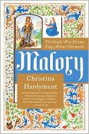 Book Malory: The Knight Who Became King Arthur's Chronicler free