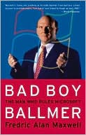 Book Bad Boy Ballmer: The Man Who Rules Microsoft free