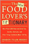 Book The New Food Lover's Tiptionary: More Than 6,000 Food and Drink Tips, Secrets, Shortcuts, and Other Things Cookbooks Never Tell You free