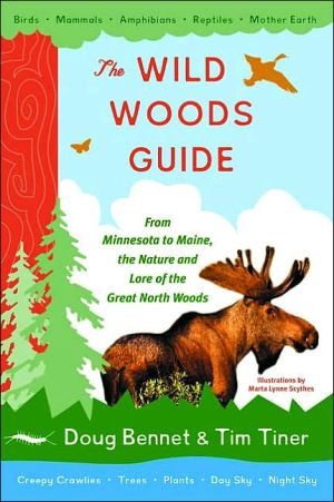 Book The Wild Woods Guide: From Minnesota to Maine, the Nature and Lore of the Great North Woods free