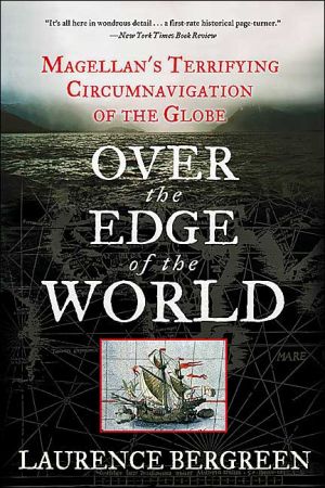 Book Over the Edge of the World: Magellan's Terrifying Circumnavigation of the Globe free