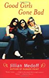 Book Good Girls Gone Bad: A Novel free