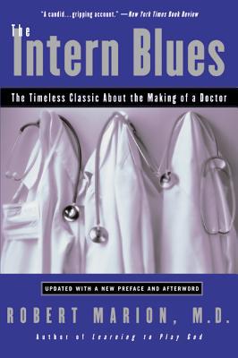 Book The Intern Blues: The Timeless Classic About the Making of a Doctor free