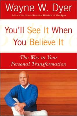 Book You'll See It When You Believe It: The Way to Your Personal Transformation free
